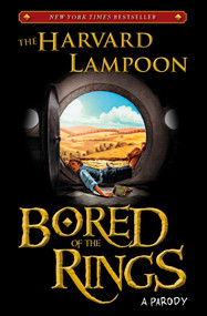 Bored of the Rings (A Parody) by The Harvard Lampoon, 9781451672664