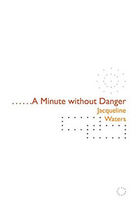 A Minute without Danger by Jacqueline Waters, 9780970625038