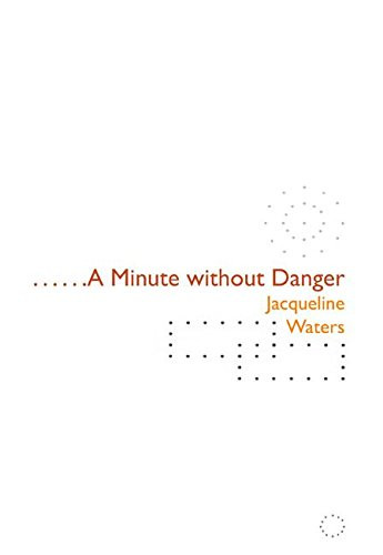 A Minute without Danger by Jacqueline Waters, 9780970625038