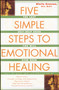 Five Simple Steps to Emotional Healing (The Last Self-Help Book You Will Ever Need) by Gloria Arenson, 9780743213875