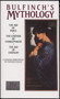Bulfinch's Mythology (The Age of Fable, The Legends of Charlemagne, The Age of Chivalry) by Thomas Bulfinch, 9780440308454
