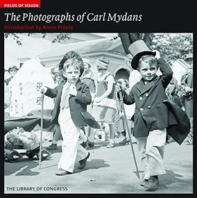 The Photographs of Carl Mydans (The Library of Congress) by Annie Proulx, 9781904832881