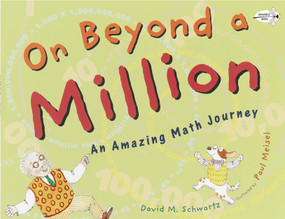 On Beyond a Million (An Amazing Math Journey) by David M. Schwartz, Paul Meisel, 9780440411772