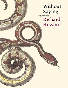 Without Saying by Richard Howard, 9781933527147