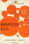 Unexpected Gifts (Discovering the Way of Community) by Christopher L Heuertz, Richard Rohr, 9781451652260