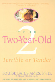 Your Two-Year-Old (Terrible or Tender) by Louise Bates Ames, 9780440506386