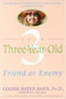 Your Three-Year-Old (Friend or Enemy) by Louise Bates Ames, Frances L. Ilg, 9780440506492