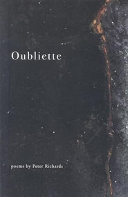 Oubliette by Peter Richards, Tomaz Salamun, 9780970367228