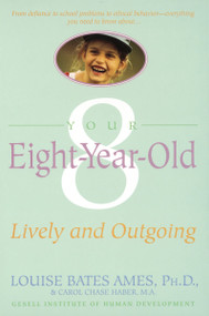 Your Eight Year Old (Lively and Outgoing) by Louise Bates Ames, Carol Chase Haber, 9780440506812