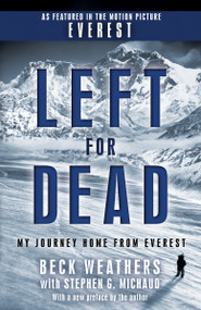 Left for Dead (Movie Tie-in Edition) (My Journey Home from Everest) by Beck Weathers, Stephen G. Michaud, 9780440509172
