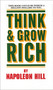 Think and Grow Rich (This Book Could Be Worth a Million Dollars to You) by Napoleon Hill, 9780449214923