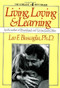 Living Loving and Learning by Leo F. Buscaglia, 9780449901816