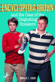 Encyclopedia Brown and the Case of the Disgusting Sneakers by Donald J. Sobol, 9780553158519