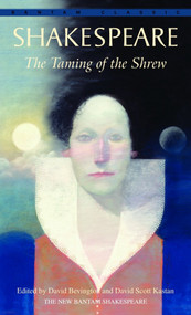 The Taming of the Shrew - 9780553213065 by William Shakespeare, David Bevington, David Scott Kastan, 9780553213065