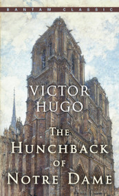 The Hunchback of Notre Dame by Victor Hugo, 9780553213706