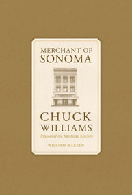 Merchant of Sonoma (Pioneer of the American Kitchen) by William Warren, 9781616280192