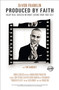 Produced by Faith (Enjoy Real Success without Losing Your True Self) by DeVon Franklin, Tim Vandehey, 9781451671964