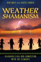 Weather Shamanism (Harmonizing Our Connection with the Elements) by Nan Moss, David Corbin, 9781591430742