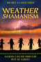 Weather Shamanism (Harmonizing Our Connection with the Elements) by Nan Moss, David Corbin, 9781591430742