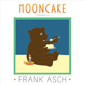 Mooncake - 9781442494046 by Frank Asch, Frank Asch, 9781442494046