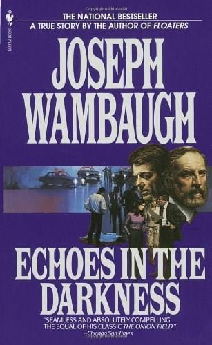 Echoes in the Darkness by Joseph Wambaugh, 9780553269321