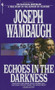 Echoes in the Darkness by Joseph Wambaugh, 9780553269321