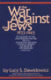 The War Against the Jews (1933-1945) by Lucy S. Dawidowicz, 9780553345322