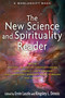 The New Science and Spirituality Reader by Ervin Laszlo, Kingsley L. Dennis, 9781594774768