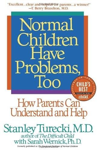 Normal Children Have Problems, Too (How Parents Can Understand and Help) by Stanley Turecki, Sarah Wernick, Ph.D., 9780553374384