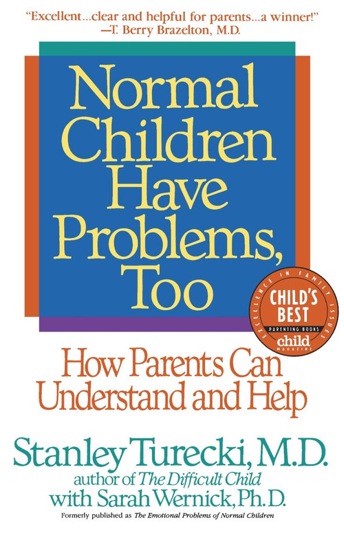Normal Children Have Problems, Too (How Parents Can Understand and Help) by Stanley Turecki, Sarah Wernick, Ph.D., 9780553374384