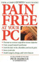 Pain Free at Your PC (Using a Computer Doesn't Have to Hurt) by Pete Egoscue, Roger Gittines, Wendy Wray, 9780553380521
