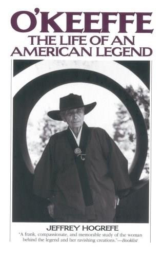 O'Keeffe (The Life of an American Legend) by Jeffrey Hogrefe, 9780553380699