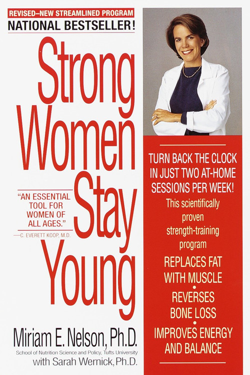 Strong Women Stay Young (Revised Edition) by Miriam Nelson, Sarah Wernick, Ph.D., 9780553380774