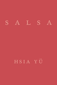 Salsa by Hsia Yü, Steve Bradbury, 9781938890055