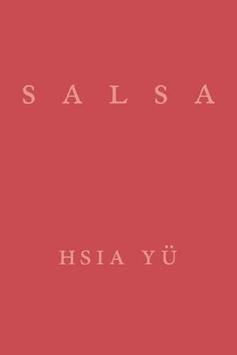 Salsa by Hsia Yü, Steve Bradbury, 9781938890055