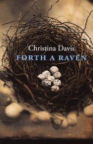 Forth A Raven by Christina Davis, 9781882295579
