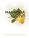 Magnolia and Lotus (Selected Poems of Hyesim) by Ian Haight, T'ae-yong Ho, Chingak Kuksa Hyesim, 9781935210436