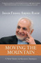 Moving the Mountain (A New Vision of Islam in America) by Imam Feisal Abdul Rauf, 9781451656015