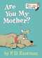 Are You My Mother? (Larger Trim Size) - 9780553496802 by P.D. Eastman, 9780553496802