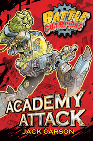 Battle Champions: Academy  Attack by Jack Carson, 9780857075598