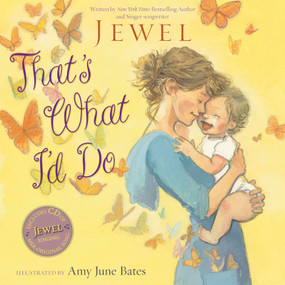 That's What I'd Do by Jewel, Amy June Bates, 9781442458130