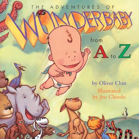 The Adventures of WonderBaby (From A to Z) by Joe Chiodo, Oliver Chin, 9781597020015