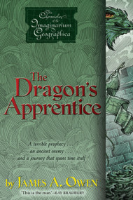 The Dragon's Apprentice by James A. Owen, James A. Owen, 9781416958987