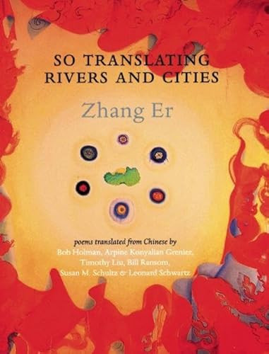 So Translating Rivers and Cities (Chinese Edition) by Er Zhang, Leonard Schwartz, Timothy Liu, Susan Schultz, 9780939010936