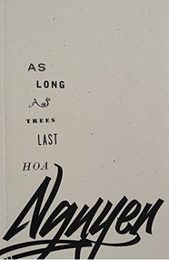 As Long As Trees Last by Hoa Nguyen, 9781933517612
