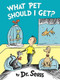 What Pet Should I Get? by Dr. Seuss, 9780553524260
