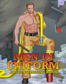 Men in Uniform Adult Coloring Book by M. G. Anthony, 9781682611319