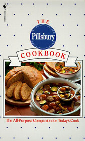 The Pillsbury Cookbook (The All-Purpose Companion for Today's Cook) by Pillsbury Company, 9780553575347