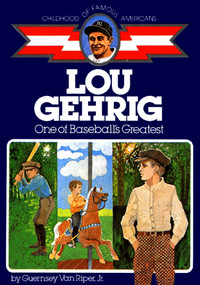 Lou Gehrig (One of Baseball's Greatest) by Guernsey Van Riper Jr., Paul Laune, 9780020419303