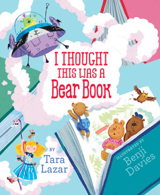 I Thought This Was a Bear Book by Tara Lazar, Benji Davies, 9781442463073